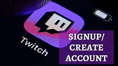 Twitch.tv Sign Up | Create Twitch Account Desktop