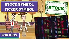 What is a Stock Symbol or Ticker Symbol? Stock Market 101: Easy Peasy Finance for Kids and Beginners