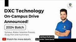 How to Prepare for DXC? DXC On-Campus Hiring 2024 batch started! Pattern & Syllabus