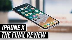 iPhone X - The Final Review