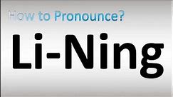 How to Pronounce Li-Ning