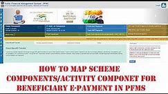 How to map Scheme components/ activity component for beneficiary e-payment in PFMS