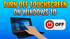 How to Disable Touch Screen on Windows 10 Laptop or PC