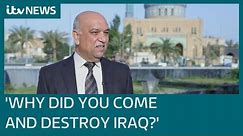 'Why did you destroy this country?': Iraqis reflect on brutal legacy of 2003 invasion | ITV News