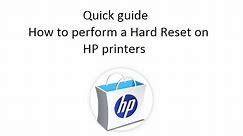 Quick guide How to perform a Hard Reset on HP printers