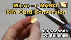 Micro SIM to Nano SIM card conversion with just scissors in 60 seconds