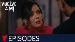 Vuelve a Mí | Episode 73 | Telemundo English