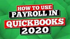 QuickBooks 2020: How to use Payroll in QuickBooks Desktop 2020