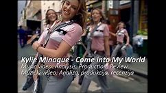 Kylie Minogue - Come into My World | Music video: Analysis, Production, Review - (4K)