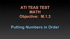TEAS Math Tutorial - M.1.3 - Putting Numbers in Order - Chapter 22
