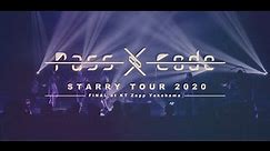 PassCode - STARRY SKY [STARRY TOUR 2020 FINAL at KT Zepp Yokohama / Trailer]