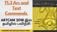 T1.3 Arc and Text Commands in ArtCAM 2018 / Now Carveco ஆர்க் மற்றும் உரை கட்டளைகள்