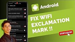How to Fix Exclamation Mark on WiFi Android !