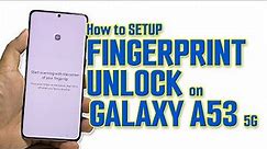 How To Set Up And Use Fingerprint ID On Samsung Galaxy A53 5G