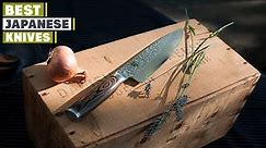 Top 10 Best Japanese Knives in 2023 | Expert Reviews, Our Top Choices