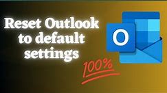 Resetting Outlook to Default Settings: Step-by-Step Guide [2023]