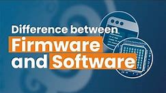 Firmware vs Software - What is the Difference? | DeepSea Developments