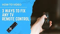 Remote Not Working with TV - 3 Ways to Fix it