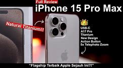 TERBAIK! iPhone 15 Pro / Pro Max Full Review 2023 - Titanium Body, USB-C, A17 Pro, & More!