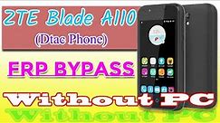 How To Bypass Google Account ZTE BLADE A110 (Dtac Phone)
