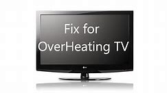 Overheating TV Fix (LG 42" Shown)