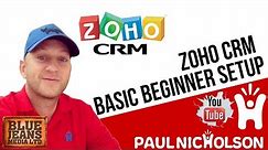 Zoho CRM - Basic Beginner Setup
