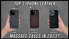 The TOP 3 iPhone Leather Cases in 2023 | Which One is the Best of the Best?