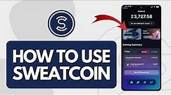 How To Use Sweatcoin (Beginners Guide)