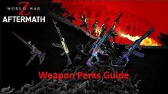 WWZ Aftermath Weapon Perks Guide