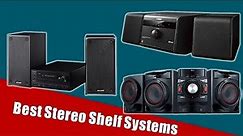 Stereo Shelf Systems : 5 Best Stereo Shelf Systems Reviews