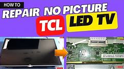 How to Repair TCL Led Tv Panel No Display Problem (No Picture But Sound Coming)