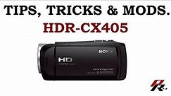 Sony HDR-CX405 Handycam Video Camera Camcorder Tips, Tricks & Mods!
