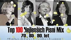 Top 100 nejlepších písní 70 - 80 - 90.let Sbírka nejlepších písní v Československu