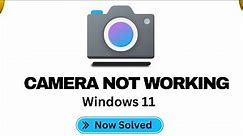 Camera not Working in Windows 11 - (2024 NEW FIX)