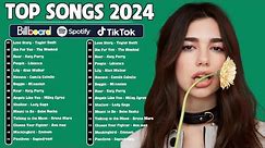Top 50 Songs of 2023 2024 - Billboard top 50 this week 2024 Best Pop Music Playlist on Spotify 2024