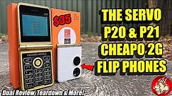 Taking a look at the SERVO P20 & P21 2G Feature Flip Phones - at $35 each, I don't expect much