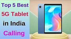 Top 5 Best 5g Tablets in India 2023 | Best Tablet With Calling | Best Brand Tab Under 50k