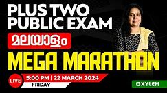 Plus Two Malayalam - Public Exam - Mega Marathon | Xylem Plus Two