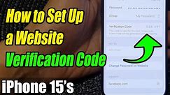 iPhone 15/15 Pro Max: How to Set Up a Website Verification Code