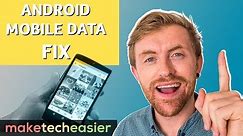How to Fix Mobile Data Not Working on Android