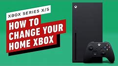 How To Change Your Home Xbox Series X/S