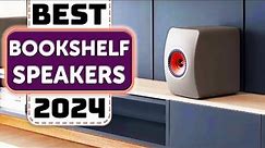 Best Bookshelf Speakers - Top 7 Best Bookshelf Speakers in 2024
