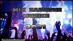 MIX ZABAVNE MUZIKE 2021 -BALKAN MUSIC-