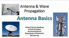 Lec 3.1: Antenna Basics: Types of Antennas