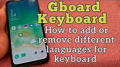Gboard Keyboard : how to add or remove different languages