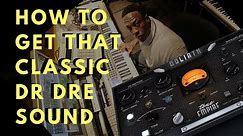 The Dr DRE Sound ! How to achieve it ? - Tutorial