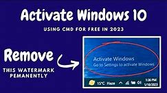 How to Activate Windows in 2023 Using CMD Without Any Software - Remove Activate Windows Permanently
