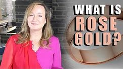 What is ROSE GOLD? | Jill Maurer