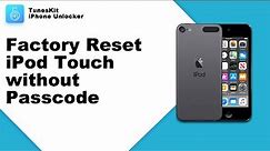 How to Factory Reset iPod Touch without Passcode