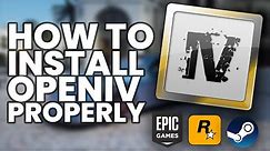 How To Setup OpenIV PROPERLY! (2021) for Epic Games, Steam and Rockstar Games Launcher!!